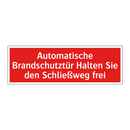 Automatische Brandschutztür Halten Sie den Schließweg frei