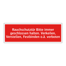 Rauchschutztür Bitte immer geschlossen halten. Verkeilen, Verstellen, Festbinden o.ä. verboten