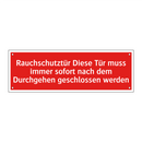 Rauchschutztür Diese Tür muss immer sofort nach dem Durchgehen geschlossen werden