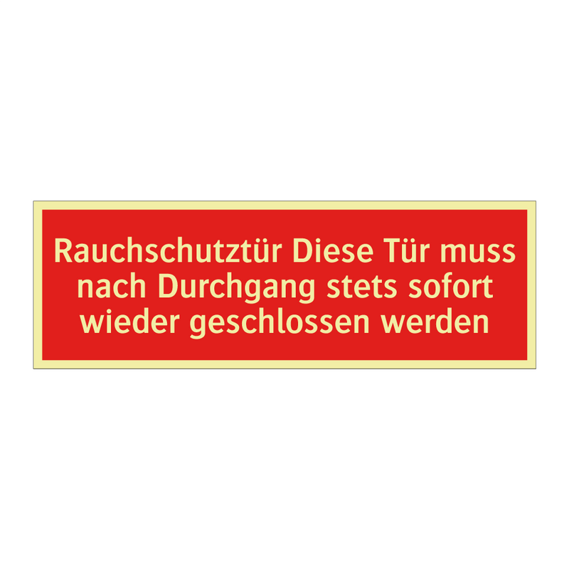 Rauchschutztür Diese Tür muss nach Durchgang stets sofort wieder geschlossen werden