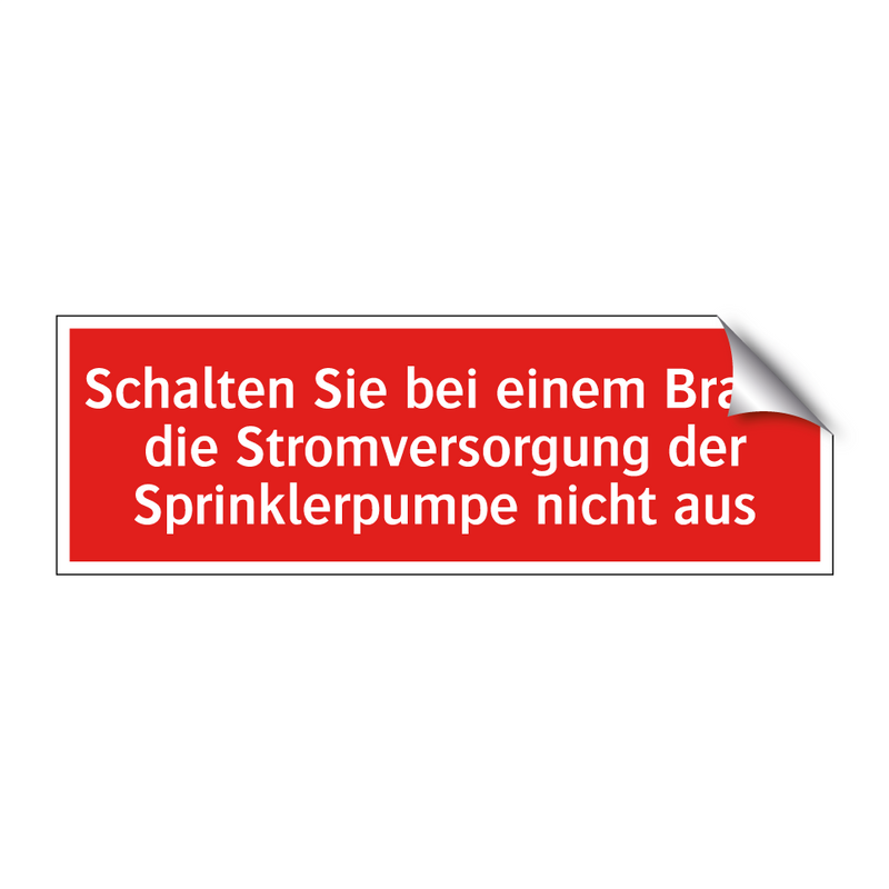 Schalten Sie bei einem Brand die Stromversorgung der Sprinklerpumpe nicht aus