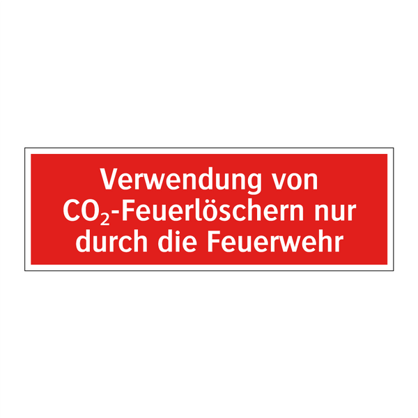Verwendung von CO₂-Feuerlöschern nur durch die Feuerwehr