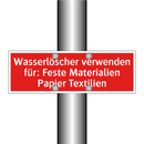 Wasserlöscher verwenden für: Feste Materialien Papier Textilien