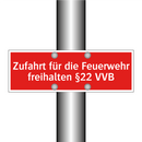 Zufahrt für die Feuerwehr freihalten §22 VVB