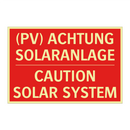 (PV) ACHTUNG SOLARANLAGE - CAUTION SOLAR SYSTEM