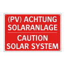 (PV) ACHTUNG SOLARANLAGE - CAUTION SOLAR SYSTEM