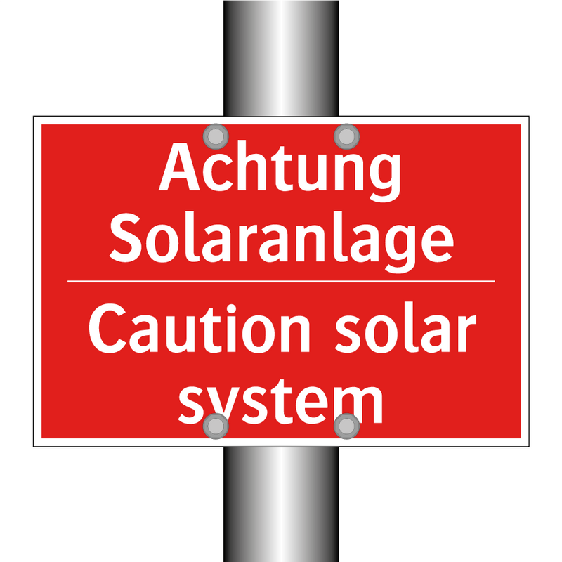 Achtung Solaranlage - Caution solar system