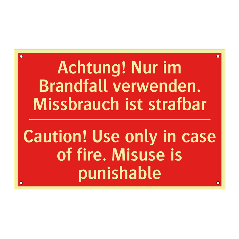 Achtung! Nur im Brandfall verwenden. /.../ - Caution! Use only in case of fire. /.../