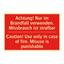 Achtung! Nur im Brandfall verwenden. /.../ - Caution! Use only in case of fire. /.../