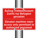 Aufzug-Triebwerksraum Zutritt /.../ - Elevator machine room access only /.../