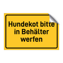 Hundekot bitte in Behälter werfen & Hundekot bitte in Behälter werfen