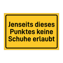 Jenseits dieses Punktes keine Schuhe erlaubt & Jenseits dieses Punktes keine Schuhe erlaubt