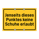 Jenseits dieses Punktes keine Schuhe erlaubt & Jenseits dieses Punktes keine Schuhe erlaubt