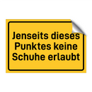 Jenseits dieses Punktes keine Schuhe erlaubt & Jenseits dieses Punktes keine Schuhe erlaubt