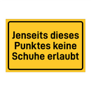 Jenseits dieses Punktes keine Schuhe erlaubt & Jenseits dieses Punktes keine Schuhe erlaubt