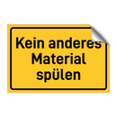 Kein anderes Material spülen & Kein anderes Material spülen & Kein anderes Material spülen
