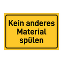 Kein anderes Material spülen & Kein anderes Material spülen & Kein anderes Material spülen