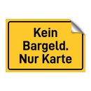 Kein Bargeld. Nur Karte & Kein Bargeld. Nur Karte & Kein Bargeld. Nur Karte