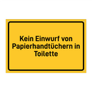 Kein Einwurf von Papierhandtüchern in Toilette & Kein Einwurf von Papierhandtüchern in Toilette