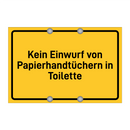 Kein Einwurf von Papierhandtüchern in Toilette & Kein Einwurf von Papierhandtüchern in Toilette
