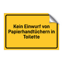 Kein Einwurf von Papierhandtüchern in Toilette & Kein Einwurf von Papierhandtüchern in Toilette