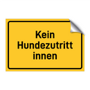 Kein Hundezutritt innen & Kein Hundezutritt innen & Kein Hundezutritt innen