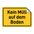 Kein Müll auf dem Boden & Kein Müll auf dem Boden & Kein Müll auf dem Boden