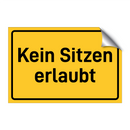 Kein Sitzen erlaubt & Kein Sitzen erlaubt & Kein Sitzen erlaubt & Kein Sitzen erlaubt