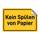 Kein Spülen von Papier & Kein Spülen von Papier & Kein Spülen von Papier