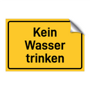 Kein Wasser trinken & Kein Wasser trinken & Kein Wasser trinken & Kein Wasser trinken