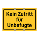 Kein Zutritt für Unbefugte & Kein Zutritt für Unbefugte & Kein Zutritt für Unbefugte