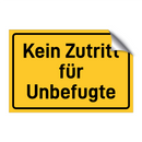 Kein Zutritt für Unbefugte & Kein Zutritt für Unbefugte & Kein Zutritt für Unbefugte