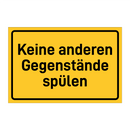 Keine anderen Gegenstände spülen & Keine anderen Gegenstände spülen