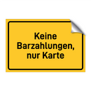 Keine Barzahlungen, nur Karte & Keine Barzahlungen, nur Karte & Keine Barzahlungen, nur Karte