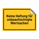 Keine Haftung für unbeaufsichtigte Wertsachen & Keine Haftung für unbeaufsichtigte Wertsachen