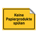 Keine Papierprodukte spülen & Keine Papierprodukte spülen & Keine Papierprodukte spülen