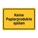 Keine Papierprodukte spülen & Keine Papierprodukte spülen & Keine Papierprodukte spülen