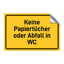 Keine Papiertücher oder Abfall in WC & Keine Papiertücher oder Abfall in WC