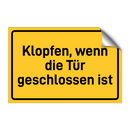 Klopfen, wenn die Tür geschlossen ist & Klopfen, wenn die Tür geschlossen ist