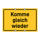 Komme gleich wieder & Komme gleich wieder & Komme gleich wieder & Komme gleich wieder