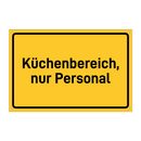 Küchenbereich, nur Personal & Küchenbereich, nur Personal & Küchenbereich, nur Personal