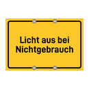 Licht aus bei Nichtgebrauch & Licht aus bei Nichtgebrauch & Licht aus bei Nichtgebrauch
