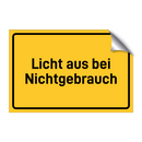 Licht aus bei Nichtgebrauch & Licht aus bei Nichtgebrauch & Licht aus bei Nichtgebrauch