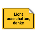 Licht ausschalten, danke & Licht ausschalten, danke & Licht ausschalten, danke