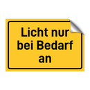 Licht nur bei Bedarf an & Licht nur bei Bedarf an & Licht nur bei Bedarf an