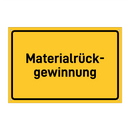Materialrück- gewinnung & Materialrück- gewinnung & Materialrück- gewinnung