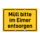 Müll bitte im Eimer entsorgen & Müll bitte im Eimer entsorgen & Müll bitte im Eimer entsorgen
