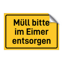Müll bitte im Eimer entsorgen & Müll bitte im Eimer entsorgen & Müll bitte im Eimer entsorgen