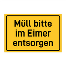 Müll bitte im Eimer entsorgen & Müll bitte im Eimer entsorgen & Müll bitte im Eimer entsorgen