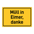 Müll in Eimer, danke & Müll in Eimer, danke & Müll in Eimer, danke & Müll in Eimer, danke